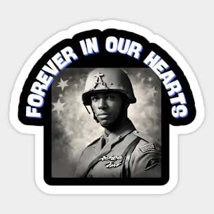 Memorial day design , Forever in our Hearts Sticker